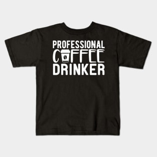 professional coffee drinker Kids T-Shirt